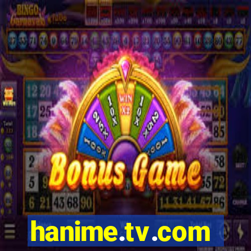 hanime.tv.com