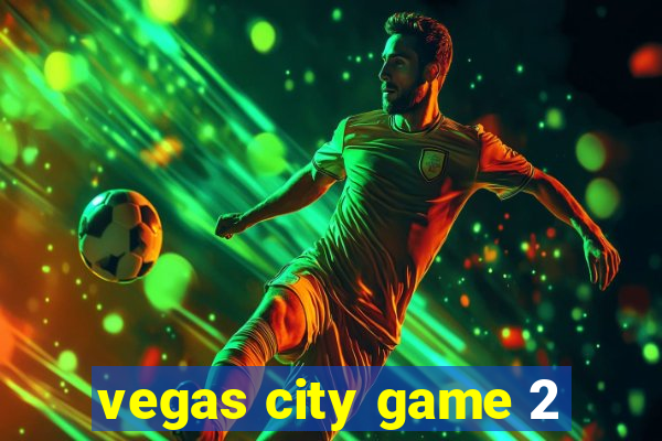 vegas city game 2