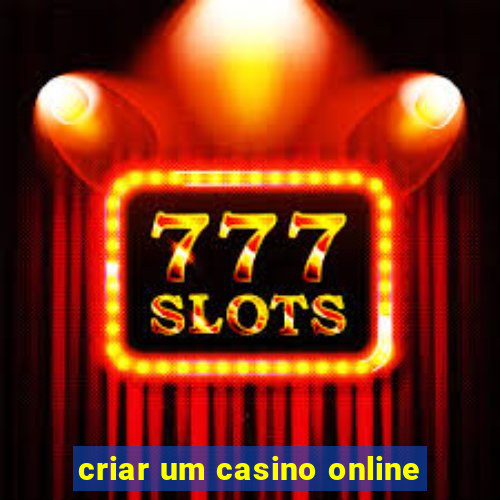 criar um casino online