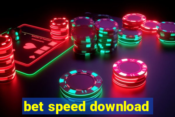 bet speed download