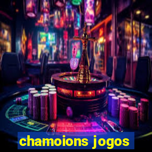 chamoions jogos