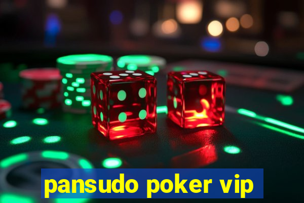 pansudo poker vip