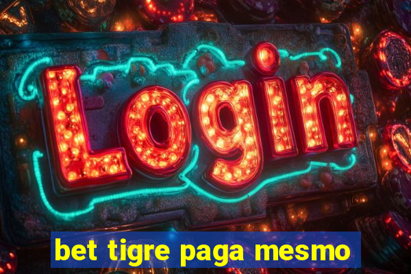 bet tigre paga mesmo