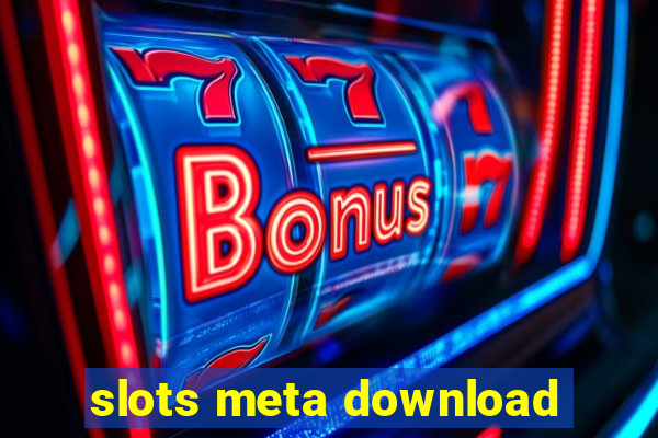 slots meta download