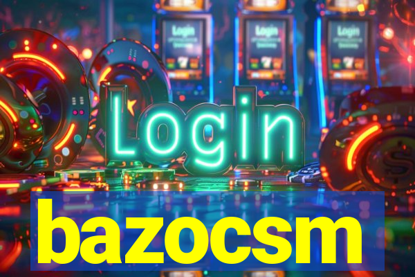 bazocsm