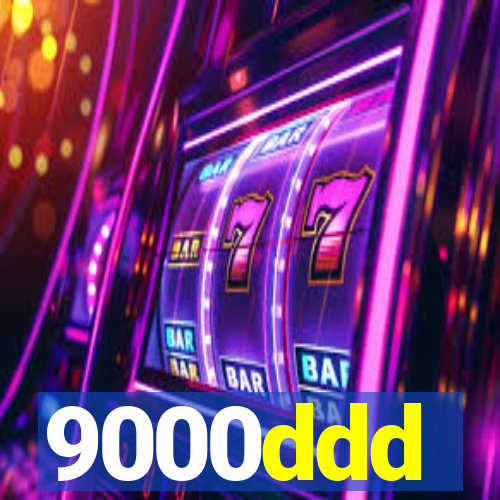 9000ddd