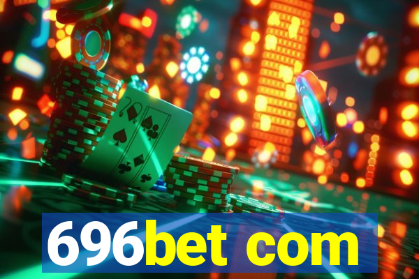 696bet com