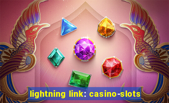 lightning link: casino-slots