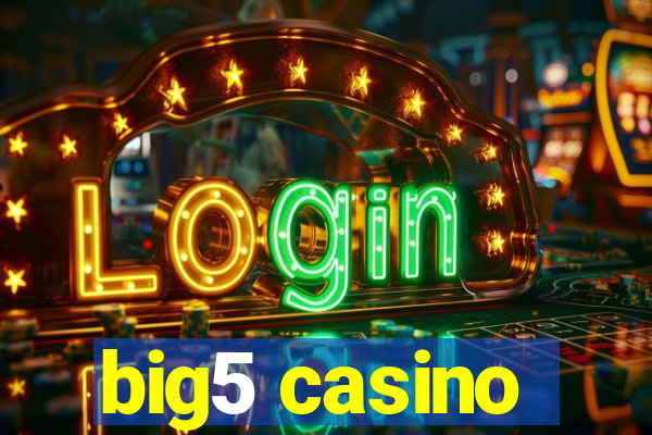 big5 casino