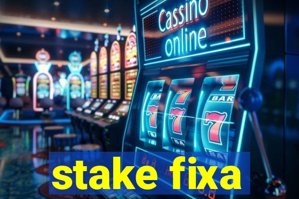 stake fixa