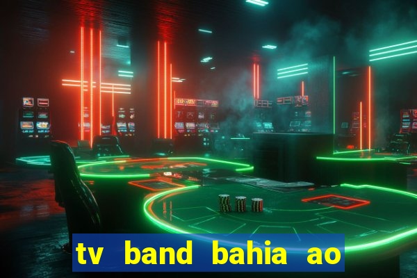 tv band bahia ao vivo online