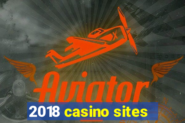 2018 casino sites