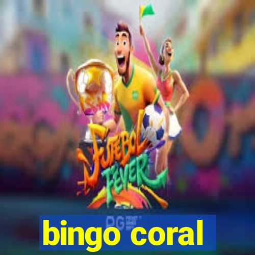 bingo coral