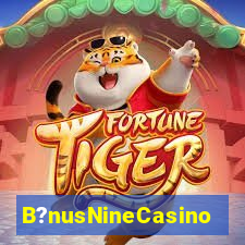 B?nusNineCasino