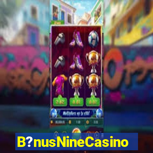 B?nusNineCasino