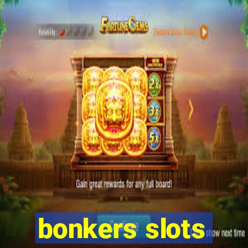 bonkers slots