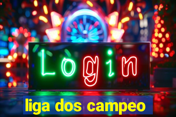 liga dos campeo