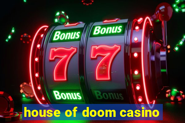 house of doom casino