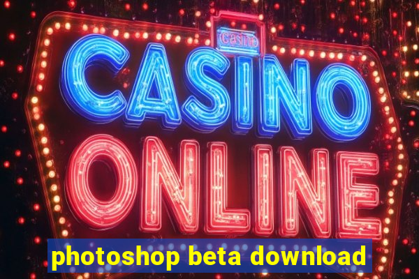 photoshop beta download