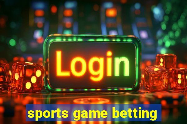 sports game betting