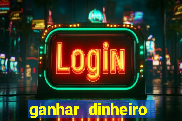 ganhar dinheiro online na hora jogando