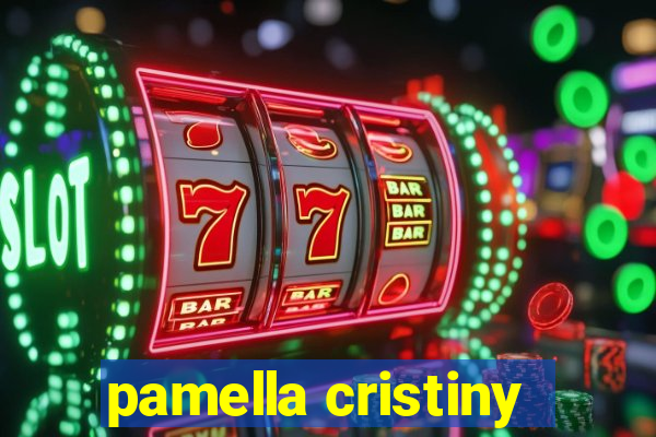 pamella cristiny