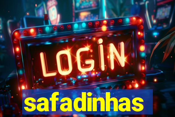 safadinhas