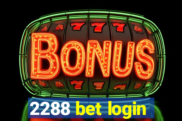 2288 bet login