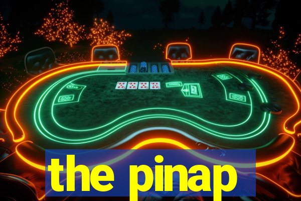 the pinap