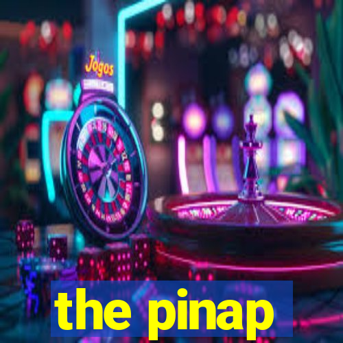 the pinap