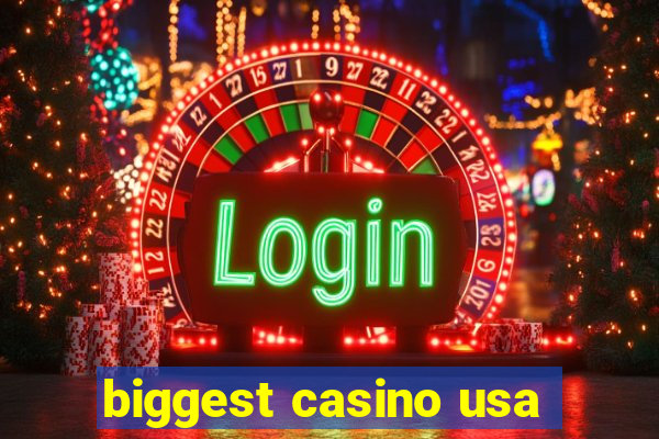 biggest casino usa