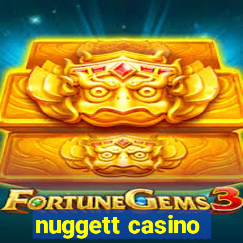 nuggett casino