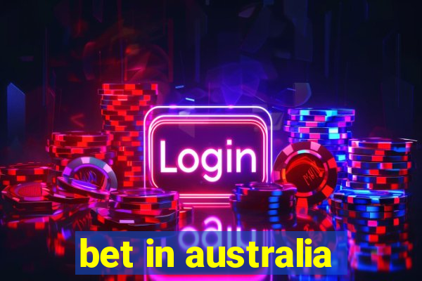 bet in australia