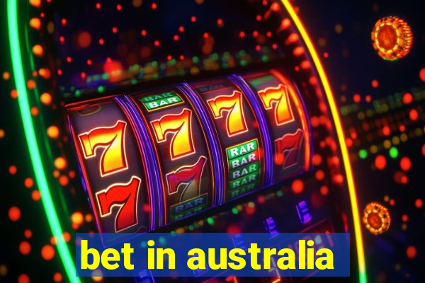 bet in australia