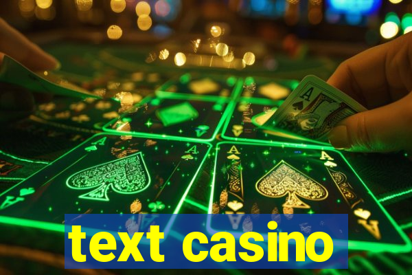 text casino