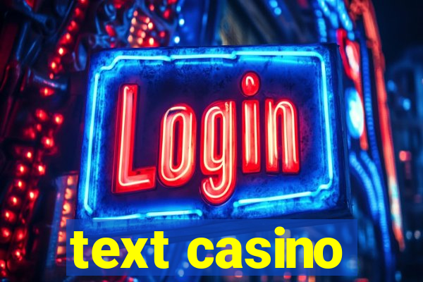 text casino