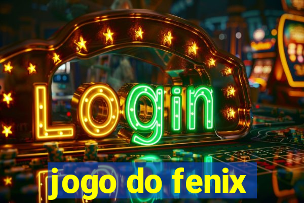 jogo do fenix