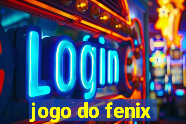 jogo do fenix