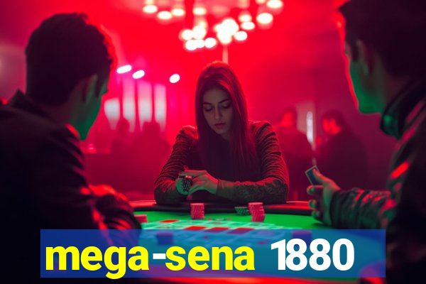 mega-sena 1880