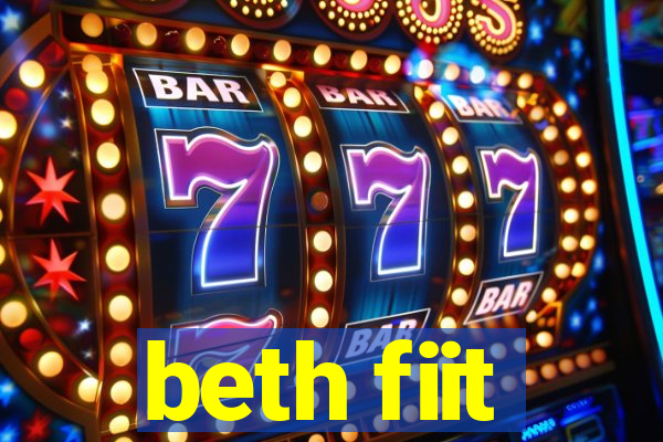 beth fiit