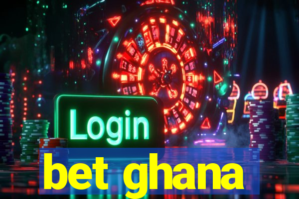 bet ghana