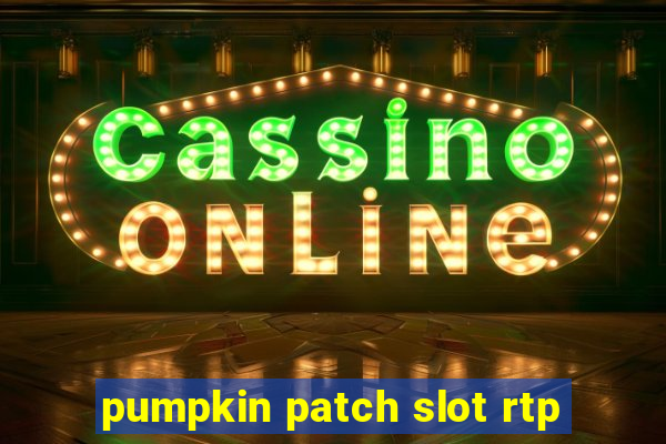 pumpkin patch slot rtp