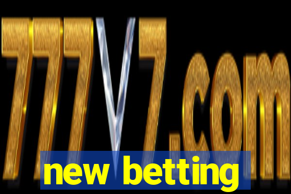 new betting