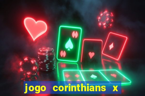 jogo corinthians x fortaleza ao vivo gratis