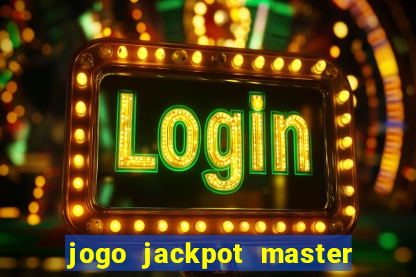 jogo jackpot master paga mesmo