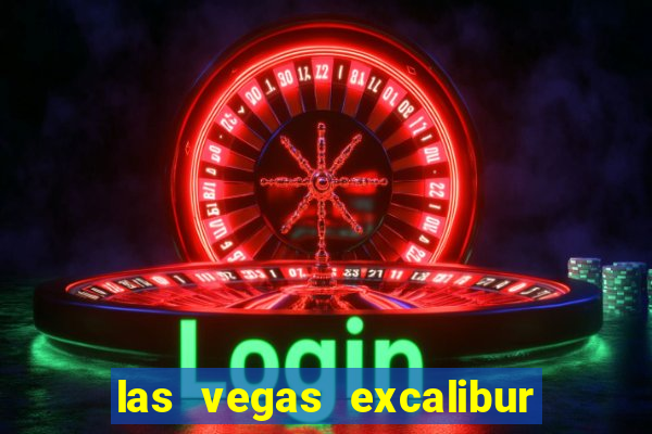 las vegas excalibur hotel and casino