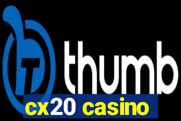 cx20 casino