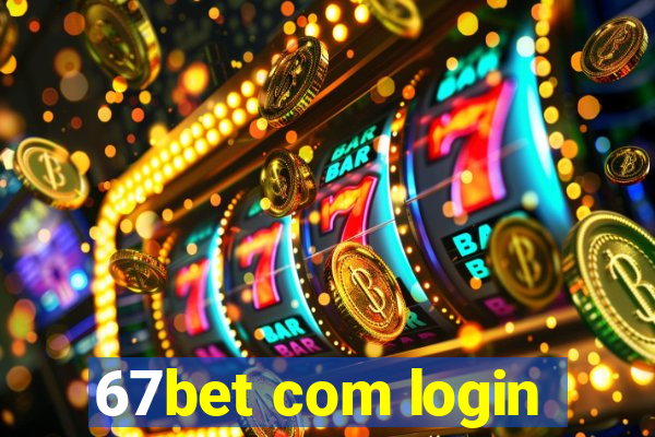 67bet com login