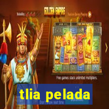 tlia pelada