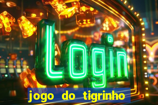 jogo do tigrinho que ganha dinheiro como jogar